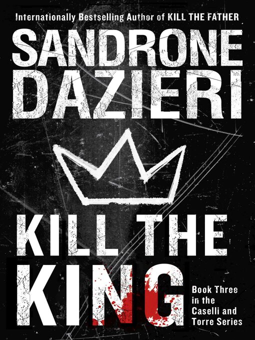 Title details for Kill the King by Sandrone Dazieri - Available